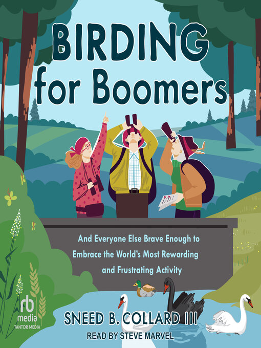Title details for Birding for Boomers by Sneed B. Collard III - Available